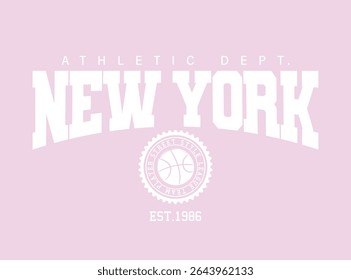 New York college style vintage quote slogan text and basketball ball. Vector illustration design for fashion graphics, t shirt prints, posters, stickers, frames