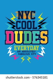 new york cool dudes everyday,t-shirt print poster vector illustration