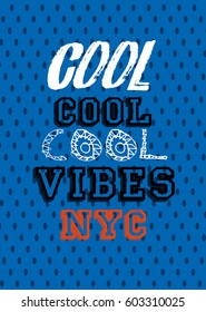 new york cool vibes,t-shirt print poster vector illustration