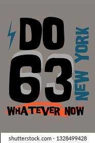 new york do whatever now,t-shirt design vector illustration