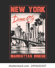 New York Dram City t shirt print design, Manhattan bridge , skyline city with beach aside , palm tree nature with new York mixed together, college text print ,city vibes vector graphic design