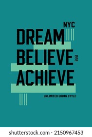 new york dream believe achieve,t-shirt design fashion vector