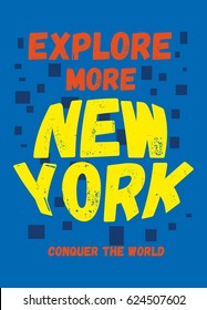 new york explore more,t-shirt print poster vector illustration