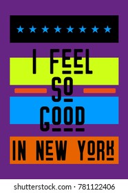 new york i feel so good,t-shirt print poster vector illustration