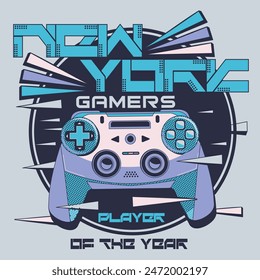 new york Gamers gonna game inspirational design with gamepad. Modern Gamer fan design with controller for poster, t-shirt, card, textile etc. Flat style vector