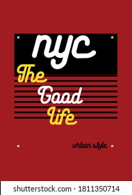 new york the good life,t-shirt design fashion vector concept