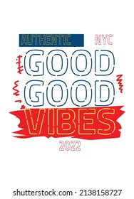 new york good vibes,t-shirt design fashion vector