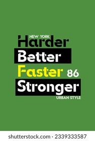new york harder better faster stronger,t-shirt vector fashion design