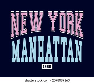 New York Manhattan slogan vector illustration for t-shirt and other uses