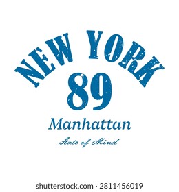 New York Manhattan state of mind 89 typography graphic design. Retro vintage distressed blue text vector illustration perfect for streetwear t-shirt prints, posters, and college apparel.