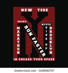 New york marathon, Run faster typography graphic design, for t-shirt prints, vector illustration