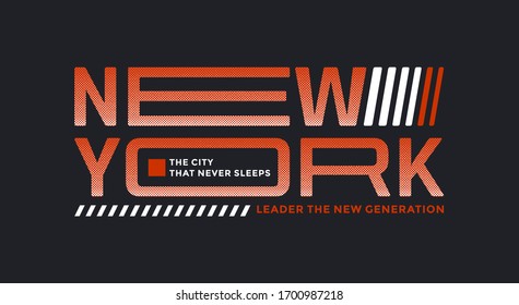 New York modern and stylish typography slogan. Colorful abstract design with the grunge and the lines style. Vector for print tee shirt, typography, poster and other uses.