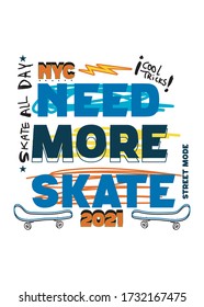 new york need more skate,t-shirt design fashion vector