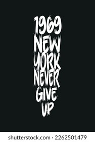 new york never give up,t-shirt design fashion vector