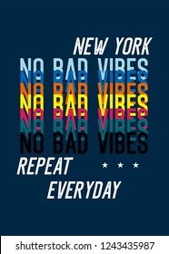 new york no bad vibes,t-shirt design