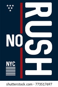 new york no rush,t-shirt print poster vector 