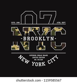 Nueva York, NYC diseño de pantalones t con textura de camuflaje. Gráficos tipográficos de Brooklyn para el pantalones tee con eslogan. Trazado de estilo militar y militar. Ilustración vectorial.