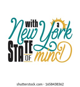 New York Quotes and Slogan good for T-Shirt. With A New York State Of Mind.