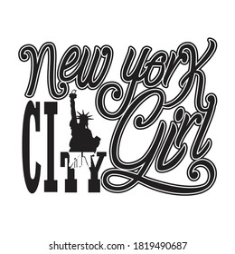 New York Quotes and Slogan good for T-Shirt. New York City Girl.