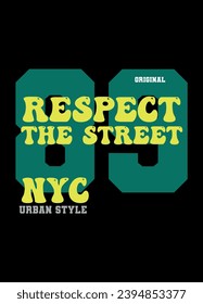 new york repesct the street,t-shirt design fashion vector