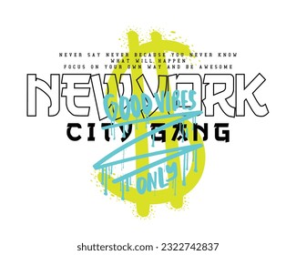 New York retro urban street style typography. Grunge brush strokes. Vector illustration design for fashion graphics, t shirt prints, posters.