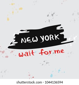 New York slogan isolated on gray background. Trendy hand drawn typography for web site,label,poster,placard and t shirt print template.Creative kids painting art concept,vector illustration eps 10