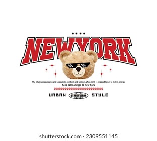 new york slogan print design with head teddy bear illustration typography varsity style, for streetwear and urban style t-shirts design, hoodies, etc