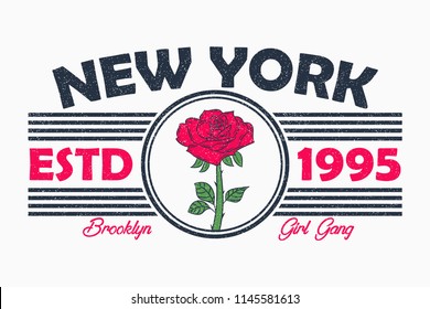 New York slogan typography with rose flower. Brooklyn girls t-shirt graphics in retro style with grunge. Vector illustration.