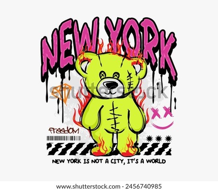 new york slogan typography spray painted dripping style with bear doll  vector illustration for t shirt, street wear and urban style