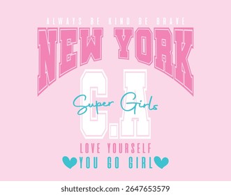 New York Super Girls college style retro vintage slogan quote typography. Vector illustration design.