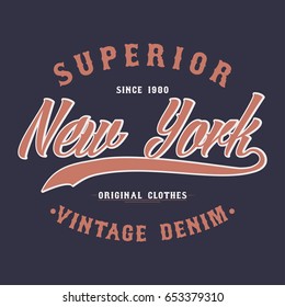 New York superior denim, vintage graphic for t-shirt. Original clothes design. Authentic apparel typography. Retro clothing print. Vector illustration.