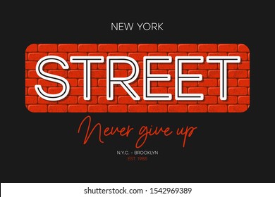 New York t-shirt print with slogan - never give up. Brooklyn street wear design with brick wall. Typography graphics for apparel. Vector illustration.