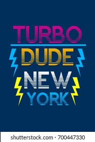 new york turbo dude,t-shirt print poster vector illustration
