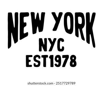 Slogan da tipografia de Nova Iorque. Varsity atlético vintage para t-shirt. Gráficos da camisa Nyc Tê, impressão urbana. Ilustração vetorial.