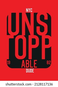 new york unstoppable dude,t-shirt design fashion vector