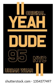 new york yeah dude,t-shirt design vector