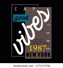 new york,brooklyn,good vibes tee typography graphic t shirt print vector illustration design