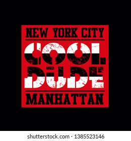 new york,cool dude,manhattan tee element vintage graphic t shirt print vector illustration design