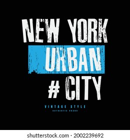 New yorkurban city typography vector illustration, perfect for the design of t-shirts, shirts, hoodies, etc 