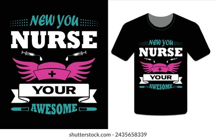 New you nurse your awesome t-shirt vector art