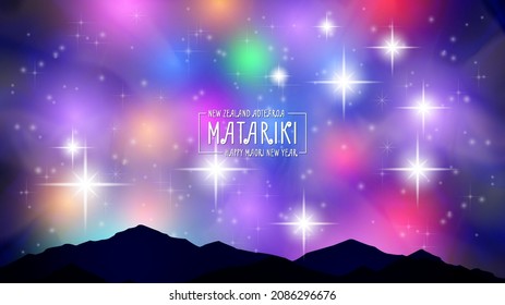 New Zealand (Aotearoa) Matariki festival. Happy New Year Maori. Bright shining star pleiades and colored glowing nebulae in the night sky. Silhouettes of mountains