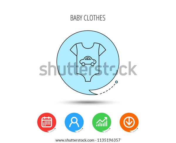 Newborn clothes icon. Baby shirt wear sign.
Car symbol. Calendar, User and Business Chart, Download arrow
icons. Speech bubbles with flat signs.
Vector