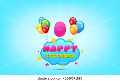 Newborn happy birthday. Bunch of balloons with cloud. Zero year anniversary celebrating icon. Colorful helium party balloons. Happy birthday anniversary celebration. Postcard graphic design. Vector