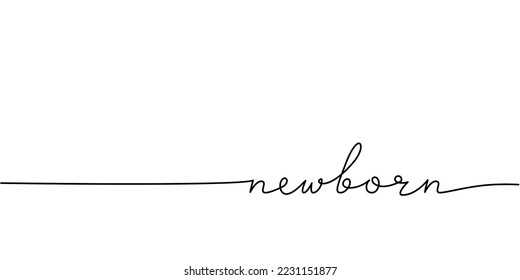 Newborn word - continuous one line with word. Minimalistic drawing of phrase illustration.