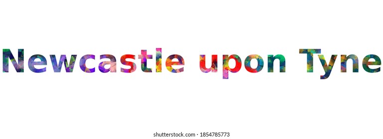 Newcastle upon Tyne. Colorful typography text banner. Vector the word newcastle upon tyne design