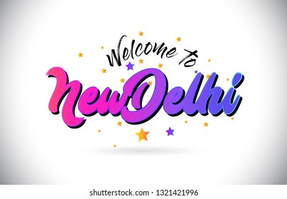NewDelhi Welcome To Word Text with Purple Pink Handwritten Font and Yellow Stars Shape Design Vector Illusration.