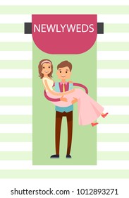 Newlyweds banner with bride wearing long pink dress and groom carrying his wife, headline in geometric shape above isolated on vector illustration