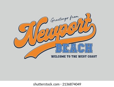 Newport beach varsity slogan print. College slogan typography print design. Vector t-shirt graphic or other uses.