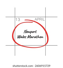 Newport Wales marathon, April 13, calendar date.