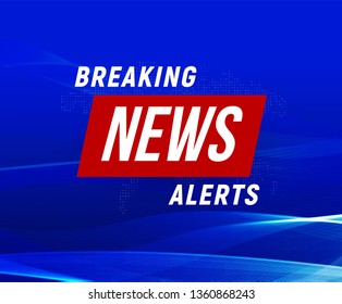 News alerts banner, blue background, breaking news banner, tv design element, report online, vector illustration.